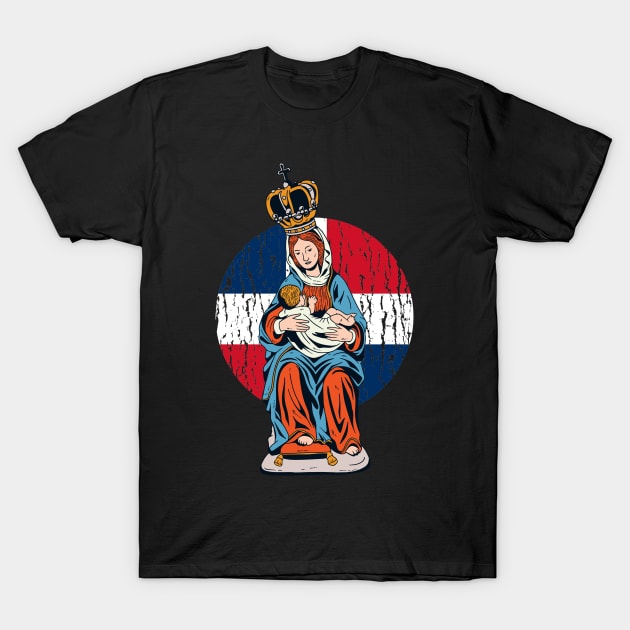 Our lady of Altagracia nuestra señora de la altagracia patrona de dominicana T-Shirt by JayD World